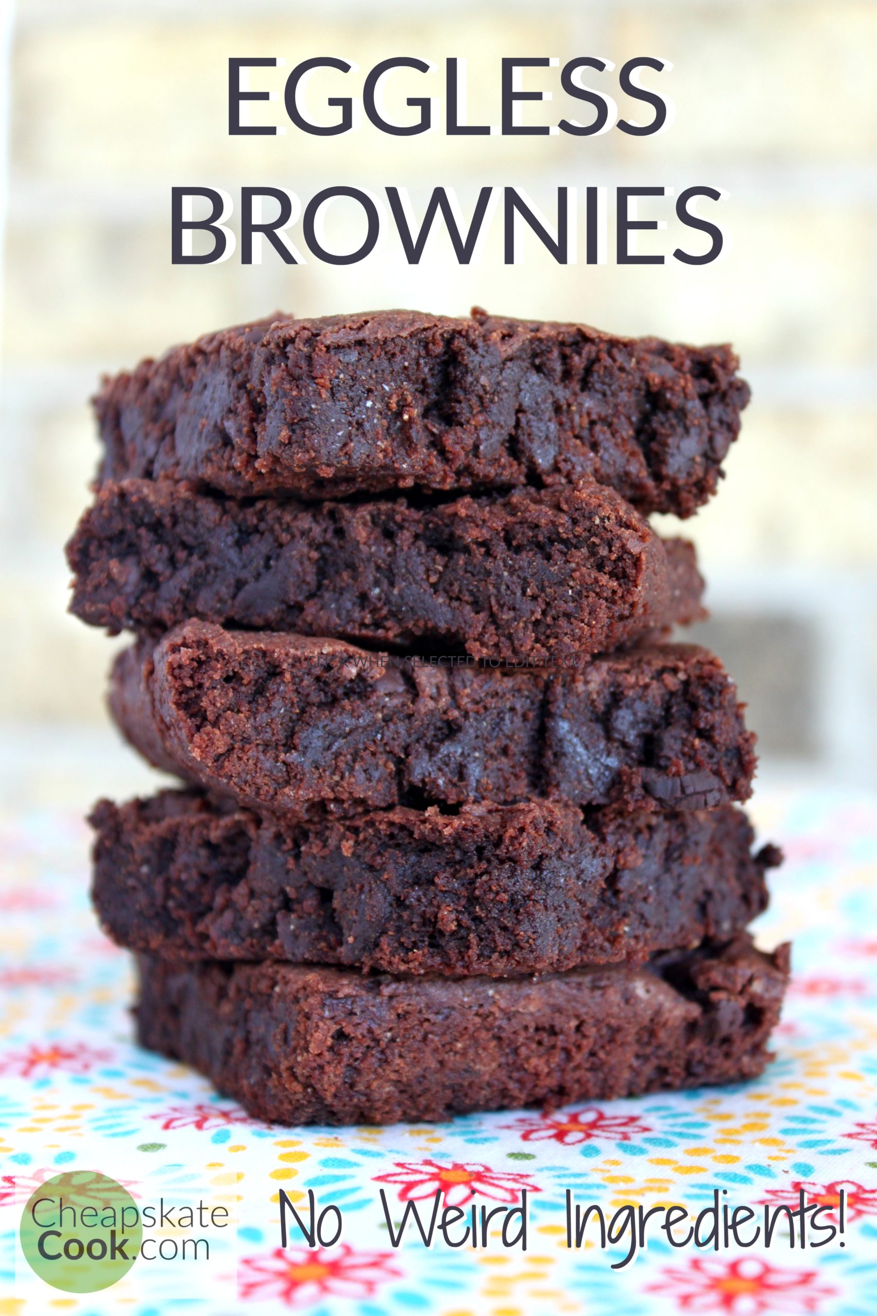 EggFree Brownies (No Weird Ingredients!) • Cheapskate Cook