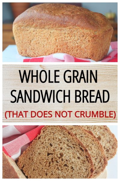 Non-Crumbly Whole Grain Sandwich Bread • Cheapskate Cook